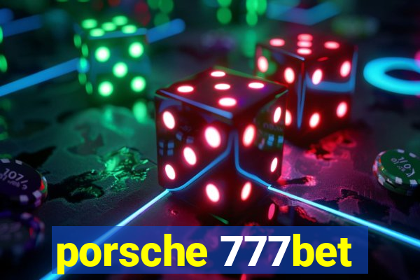 porsche 777bet